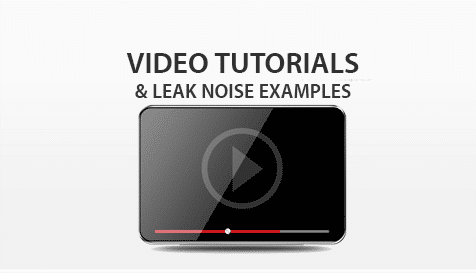 Leak Detection Video Tutorials & Leak Noise Examples